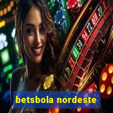 betsbola nordeste